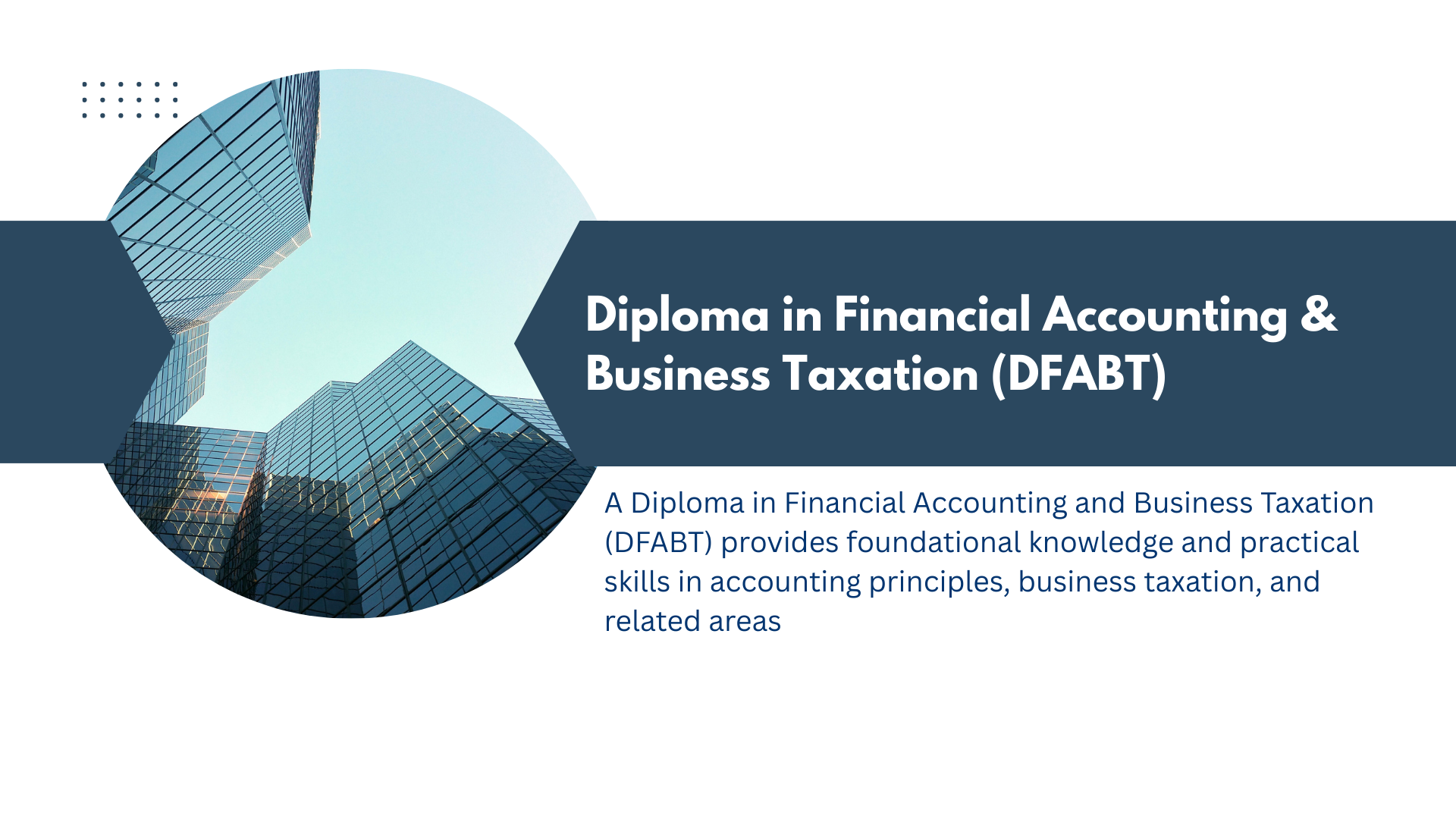 Diploma in Financial Accounting & Business Taxation (DFABT)